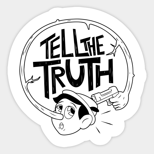 Tell the Truth (black) Sticker by DanielJRoberts